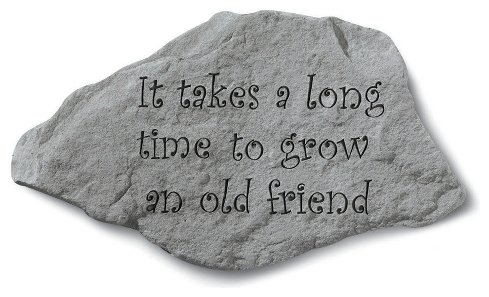 "It Takes a Long Time to Grow an Old Friend" Garden Stone