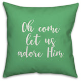 Oh Come Let Us Adore Him, Light Green 18x18 Throw Pillow