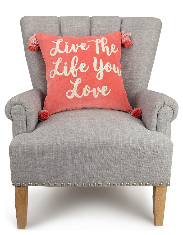 Live The Life You Love Embroidered Pillow