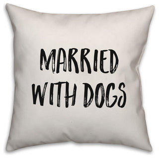 Married With Dogs, Throw Pillow, 18"x18"