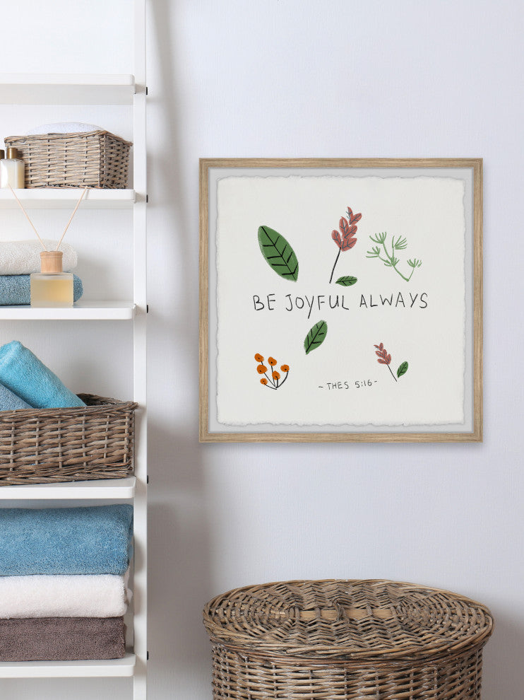 "Be Joyful Always" Framed Painting Print, 24x24
