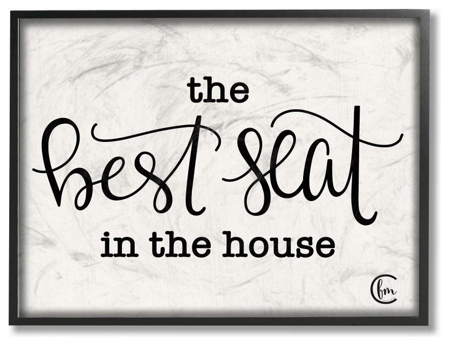 The Best Seat In The House Black and White Script Typography, Framed, 24"x30"