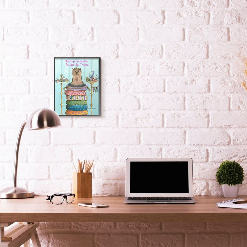 Stupell Industries Not Spoiled Well Trained Cartoon Pet Dog Design, 11"x14"