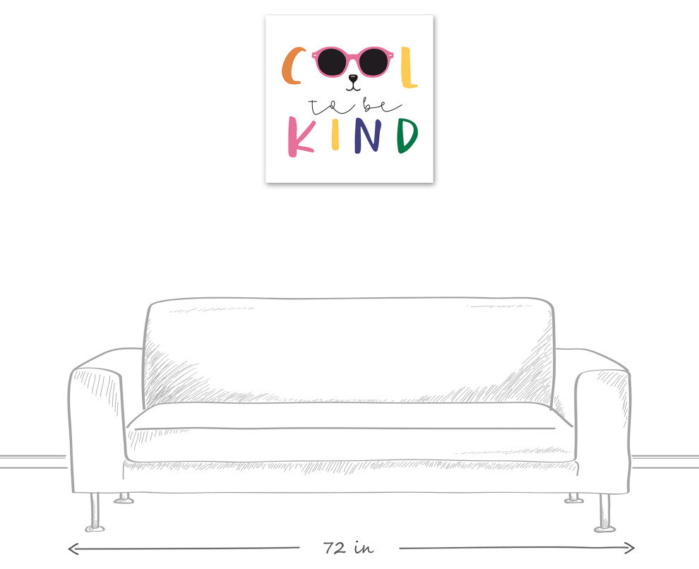 Cool To Be Kind 24x24 Canvas Wall Art
