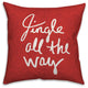 Jingle all the way 16"x16" Throw Pillow
