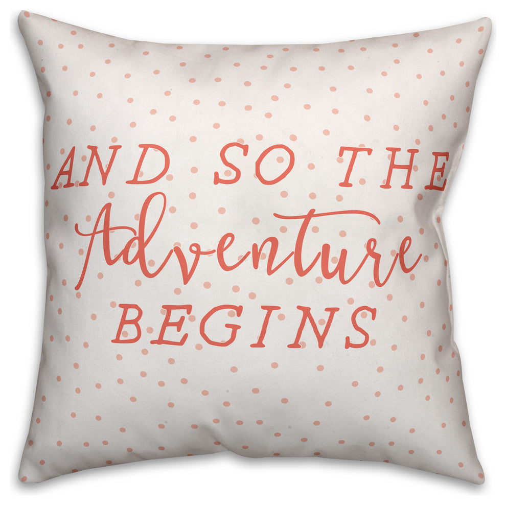 So the Adventure Begins 18x18 Throw Pillow