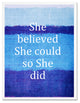 She Believed She Could So She Did Inspirational, Canvas, Picture Frame, 28"X37"