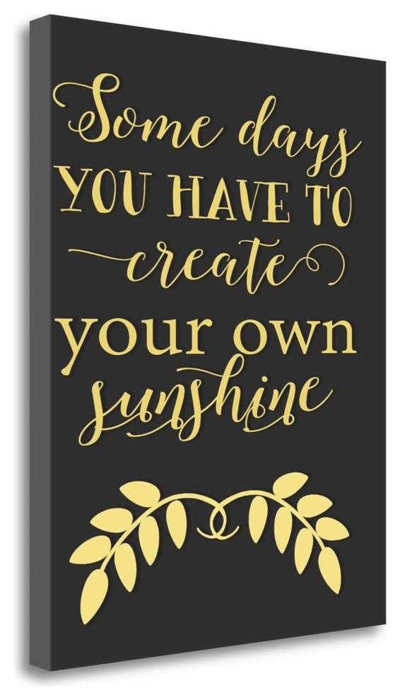 "Create Your Own Sunshine" By Tara Moss, Giclee Print on Gallery Wrap Canvas