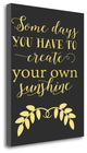 "Create Your Own Sunshine" By Tara Moss, Giclee Print on Gallery Wrap Canvas