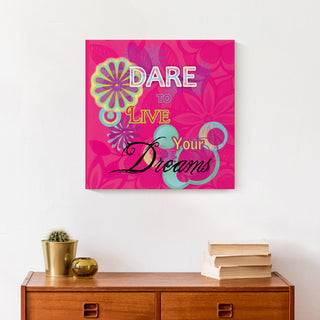 Dare To Live Your Dreams 16x16 Canvas Wall Art