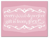 Every Good And Perfect Gift Is From Above 14x11 Canvas Wall Art