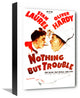 Laurel & Hardy, Nothing But Trouble, 1944, 11x16