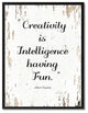 Creativity Is Intelligence Albert Einstein, Canvas, Picture Frame, 28"X37"