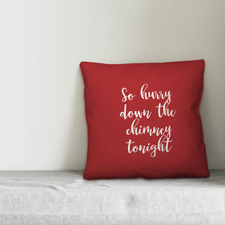 So Hurry Down The Chimney Tonight, Red 18x18 Throw Pillow