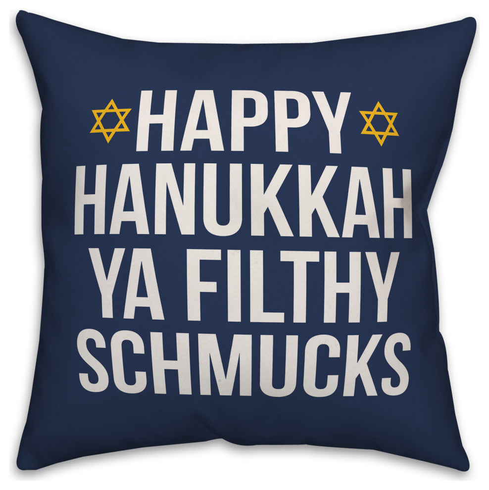 Ya Filthy Schmucks 18"x18" Throw Pillow Cover