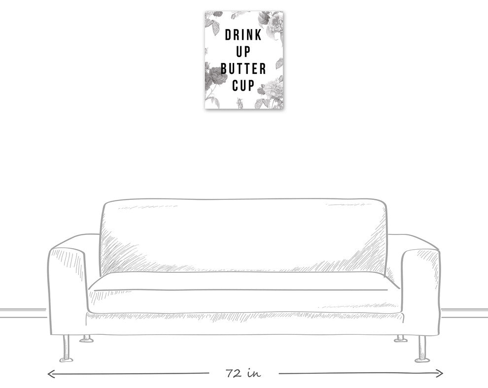 Drink Up Buttercup Canvas Wall Art, 16"x20"