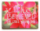 She Believed She Could Wooden Sign