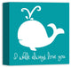 Whale Always Love 12x12 Canvas Wall Art