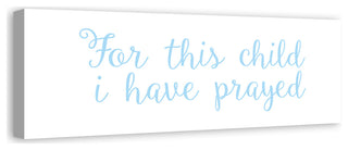 For this Child I have Prayed 12"x36" Canvas Wall Art, Blue