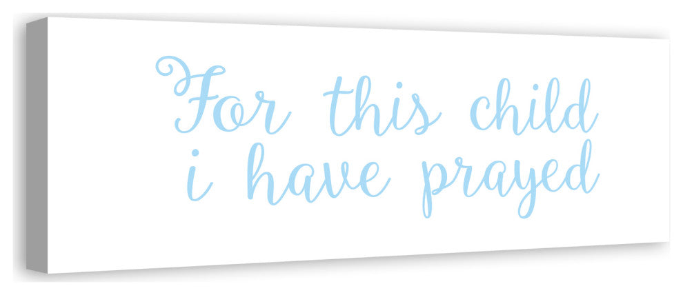 For this Child I have Prayed 12"x36" Canvas Wall Art, Blue
