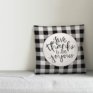Give Thanks and Be Joyous 18x18 Spun Poly Pillow