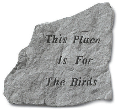 "This Place is for the Birds" Garden Stone