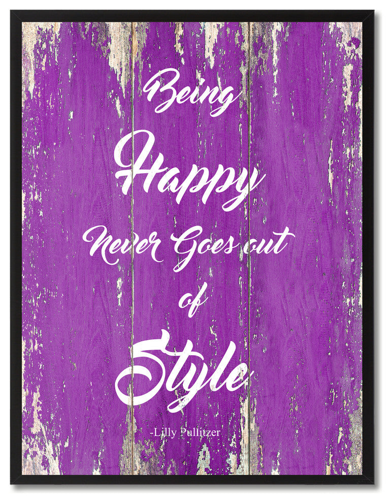 Being Happy Never Goes Out  Inspirational, Canvas, Picture Frame, 28"X37"
