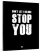 "Don't Let Failure Stop You 1" Fine Art Print