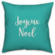 Joyeux Noel, Teal 18x18 Throw Pillow