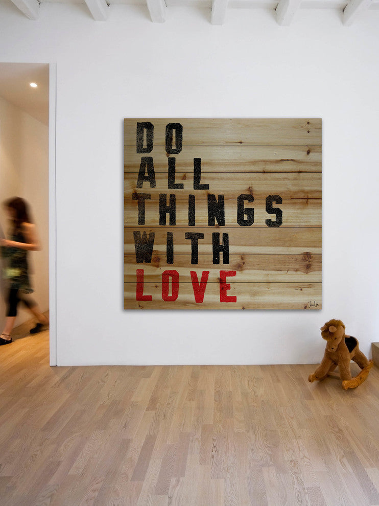 "Do All Things with Love" Painting Print on Natural Pine Wood, 40"x40"