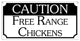 Caution Free Range Chickens, Aluminum Farm Livestock Man Cave Sign, 6"x12"