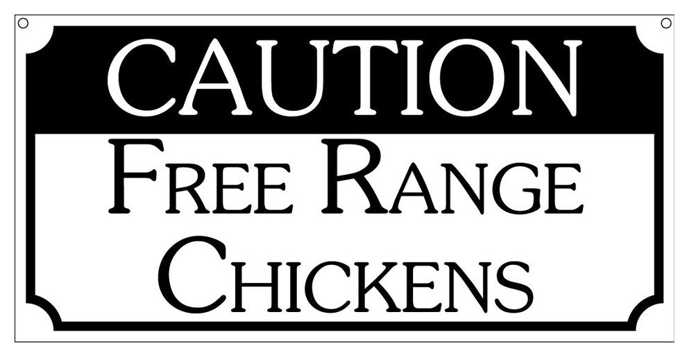 Caution Free Range Chickens, Aluminum Farm Livestock Man Cave Sign, 6"x12"