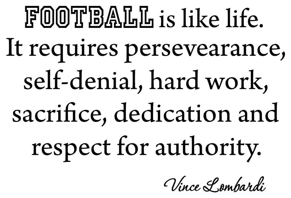 VWAQ Football Is Like Life. It Requires Persevearance Vince Lombardi Wall Quote