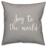 Joy To The World, Gray 18x18 Throw Pillow