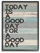 Stupell Industries A Good Day for a Good Day, 16"x20", Black Framed
