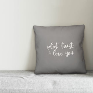 Plot Twist I Love You 16x16 Throw Pillow Cover