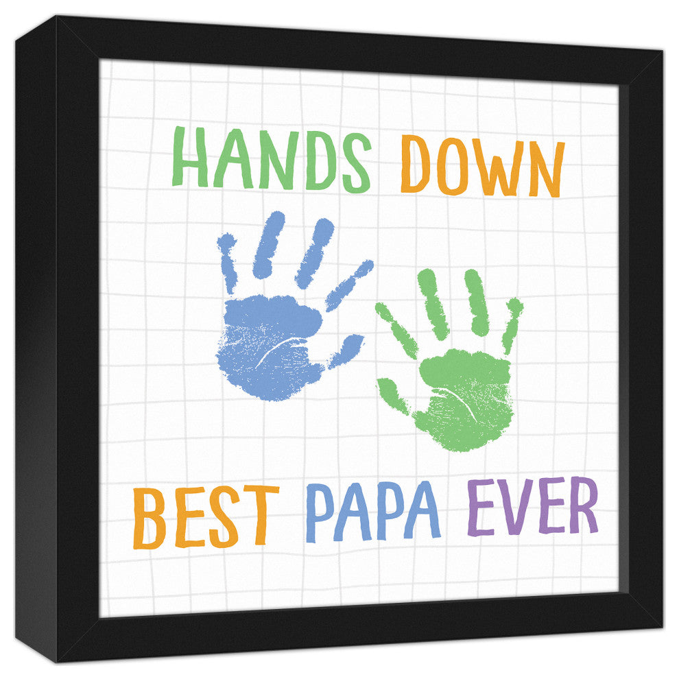 Hands Down Best Papa 12x12 Black Framed Canvas
