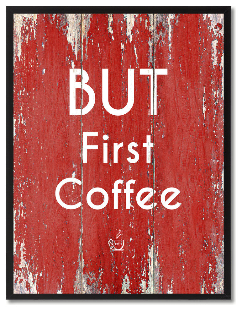 But First Coffee Inspirational, Canvas, Picture Frame, 22"X29"
