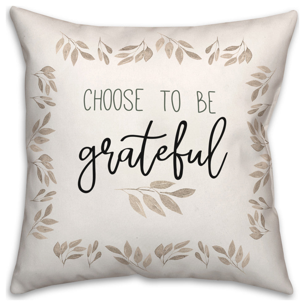 Choose To Be Grateful 18x18 Spun Poly Pillow