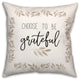 Choose To Be Grateful 18x18 Spun Poly Pillow