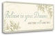 "Believe In Your Dreams" By Pela, Giclee Print on Gallery Wrap Canvas