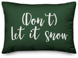 Don't Let It Snow, Dark Green 14x20 Lumbar Pillow