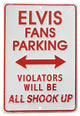 Elvis Fans Parking Sign (Violators Will Be All Shook Up)