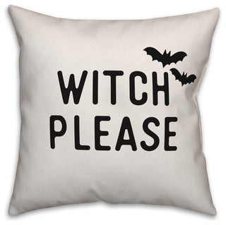 Witch Please 20"x20" Throw Pillow