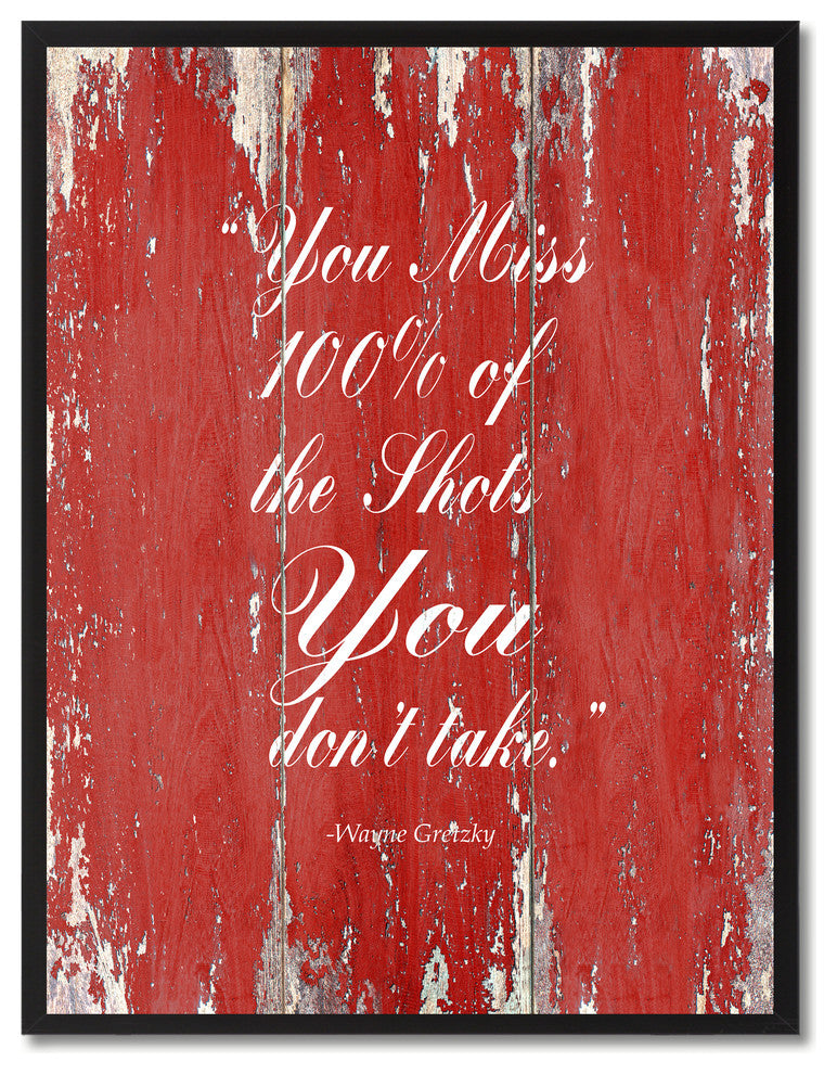 You Miss 100% Of The Shots Wayne Gretzky Quote, Canvas, Picture Frame, 28"X37"