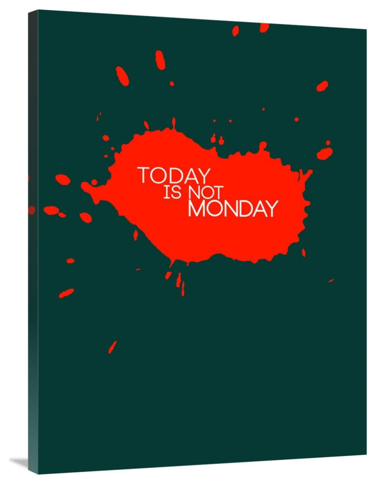 "Today Is Not Monday Poster 2" Fine Art Print