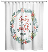 Baby it's Cold Outside Shower Curtain, 71"x74"
