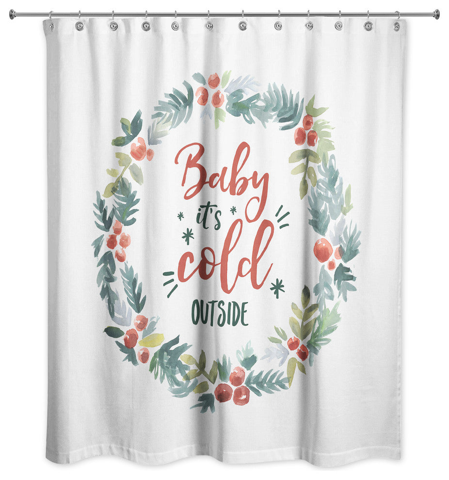 Baby it's Cold Outside Shower Curtain, 71"x74"