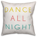Dance All Night 18x18 Throw Pillow
