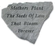 Mothers Plant The Seeds Of Love Memorial Garden Stone